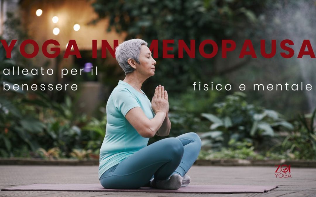 Yoga in menopausa, alleato per il benessere fisico e mentale